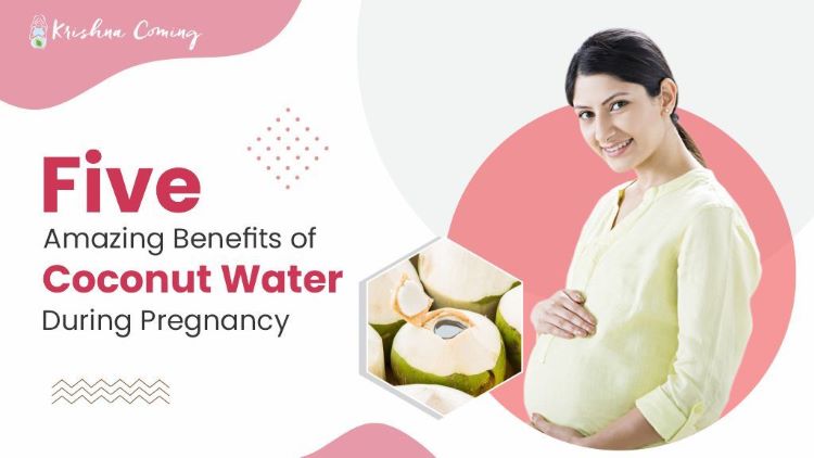 five-amazing-benefits-of-coconut-water-during pregnancy-krishna-coming-garbh-sanskar