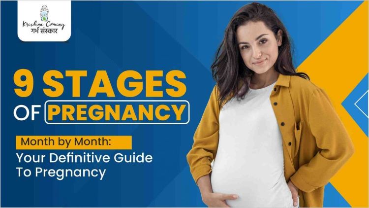 stages-of-pregnancy-month-by-month-your-definitive-guide-to-pregnancy-krishna-coming