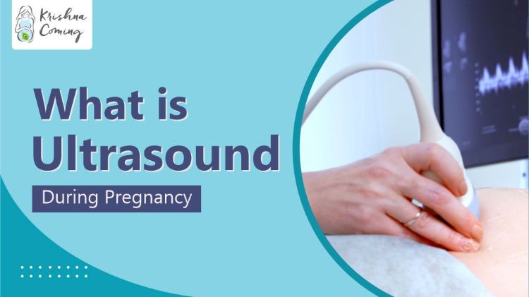 what-is-ultrasound-during-pregnancy-krishna-coming